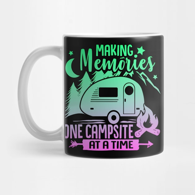 Making Memories One Campsite At A Time by goldstarling